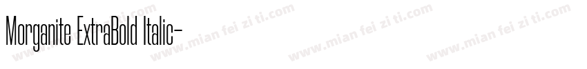 Morganite ExtraBold Italic字体转换